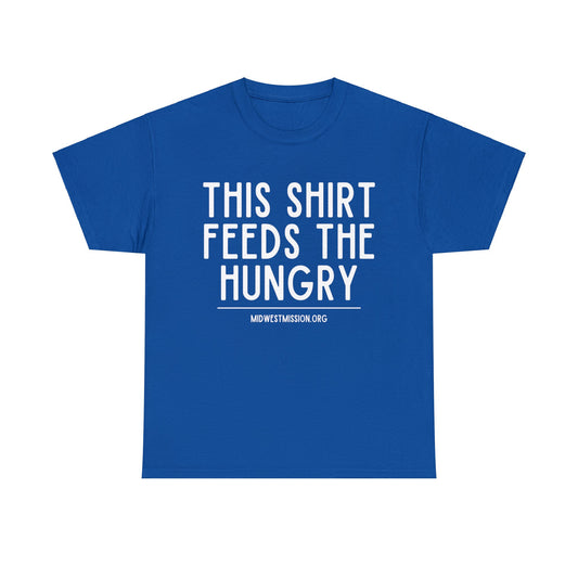 This Shirt Feeds the Hungry - Rice Meal Pack T-Shirt