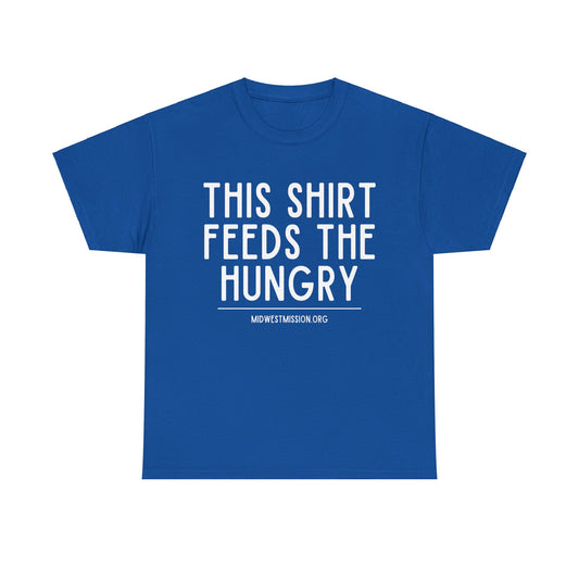 This Shirt Feeds the Hungry - Rice Meal Pack T-Shirt